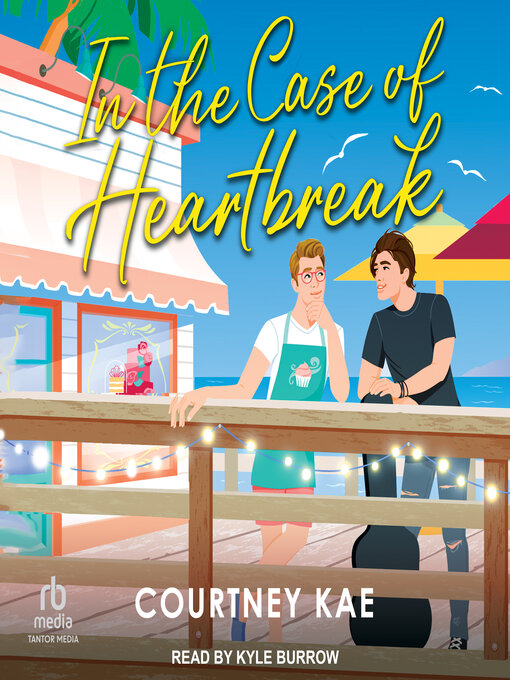 Title details for In the Case of Heartbreak by Courtney Kae - Available